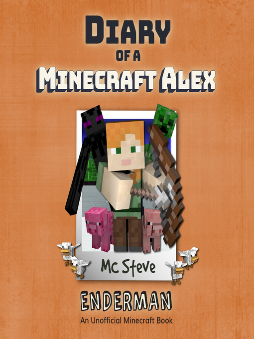 Title details for Diary of a Minecraft Alex Book 2--Enderman by MC Steve - Wait list